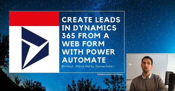 How to Automatically Create Leads in Dynamics 365 from a Web Form – (without third-party connectors)