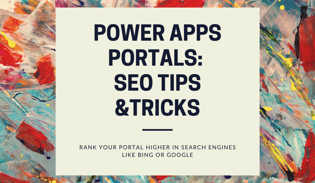 Power Apps Portals: SEO Tips &Tricks