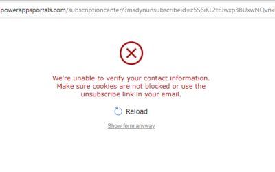 Dynamics 365 Marketing Subscription Center Error: “We’re unable to verify your contact information. Make sure cookies are not blocked or use the unsubscribe link in your email.”